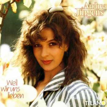 Album Andrea Jürgens: Weil Wir Uns Lieben