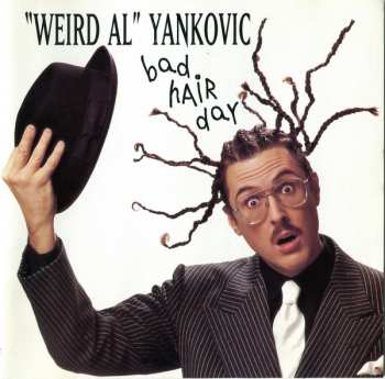 Album "Weird Al" Yankovic: Bad Hair Day