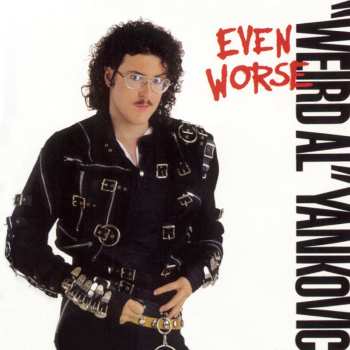 Album "Weird Al" Yankovic: Even Worse