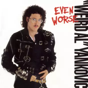 Even Worse