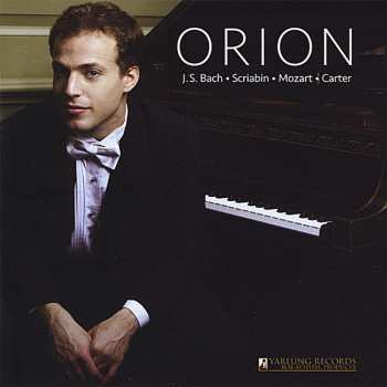 Album Weiss,orion / Bach / Scriabin / Carter / Mozart: Orion Weiss Plays Bach Scriabin Mozart Carter