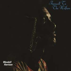 Album Wendell Harrison: Farewell To The Welfare