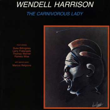 LP Wendell Harrison: The Carnivorous Lady