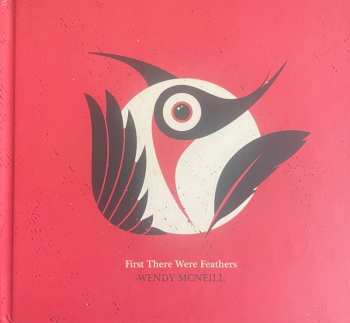 CD Wendy McNeill: First There Were Feathers