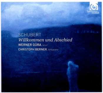 Album Franz Schubert: Schubert: Willkommen Und Abschied