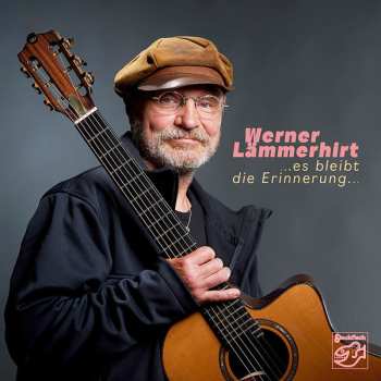 CD Werner Lämmerhirt: …Es Bleibt Die Erinnerung…