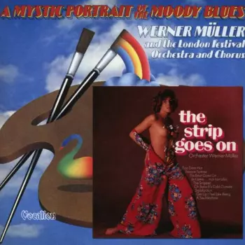 Werner Müller Und Sein Orchester: A Mystic Portrait Of The Moody Blues / The Strip Goes On