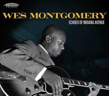 CD Wes Montgomery: Echoes Of Indiana Avenue