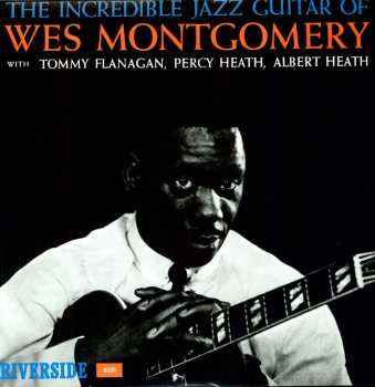 LP Wes Montgomery: The Incredible Jazz Guitar Of Wes Montgomery