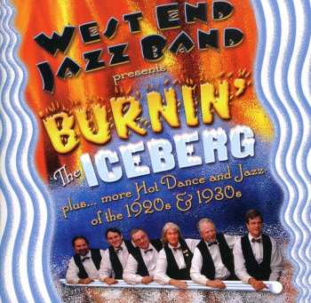 Album West End Jazz Band: Burnin The Iceberg
