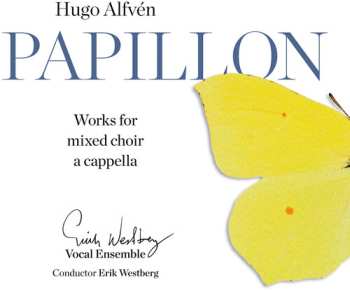Album Westberg: Papillon: Works For Mixed Choir A Cappella