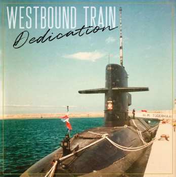 LP Westbound Train: Dedication