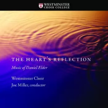 The Heart's Reflection (Music Of Daniel Elder)