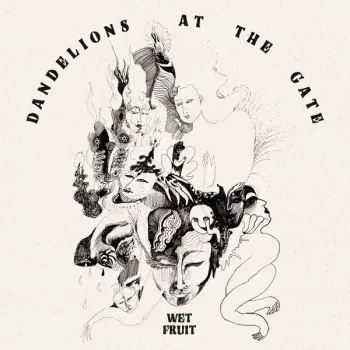 Wet Fruit: Dandelions at the Gate