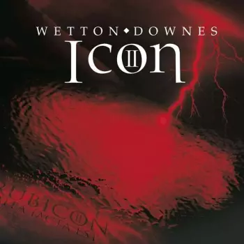 Wetton/Downes: Icon II: Rubicon