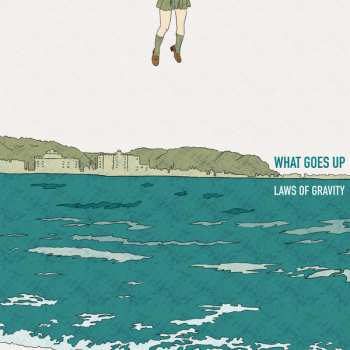 Album What Goes Up: Laws of Gravity