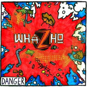 EP Whazho: Danger CLR