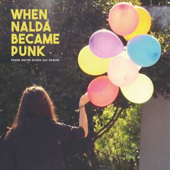 Album When Nalda Became Punk: Those Words Broke Our Hearts
