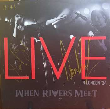 LP When Rivers Meet: Live In London '24 NUM