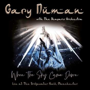 Album Gary Numan: When The Sky Came Down (Live At The Bridgewater Hall, Manchester)