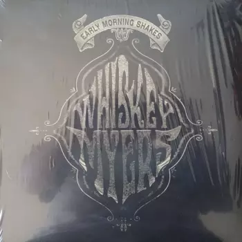 Whiskey Myers: Early Morning Shakes