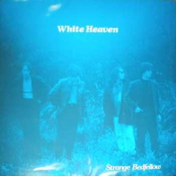 Album White Heaven: Strange Bedfellow