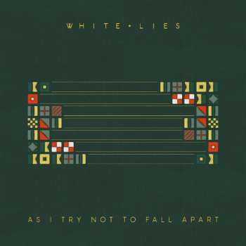 Album White Lies: As I Try Not To Fall Apart