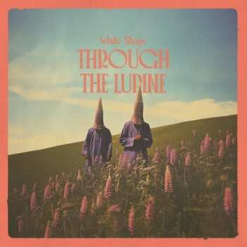Album White Shape: Through The Lupine