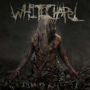 Album Whitechapel: This Is Exile