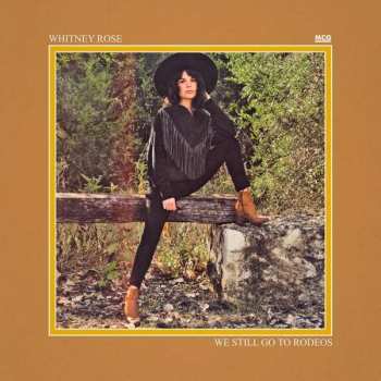 Album Whitney Rose: We Still Go To Rodeos