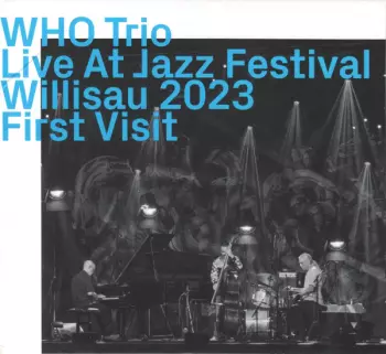 Live At Jazz Festival Willisau 2023 First Visit