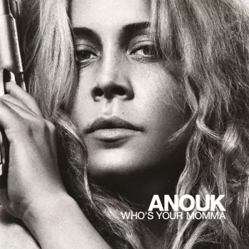 Anouk: Who's Your Momma