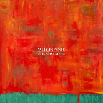 LP Why Bonnie: 90 In November