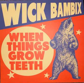 Album Wick Bambix: When Things Grow Teeth