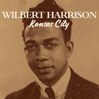 Album Wilbert Harrison: Kansas City / Listen, My Darling