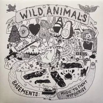 Wild Animals: Basements: Music To Fight Hypocrisy