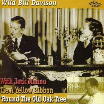 CD Wild Bill Davison: Tie A Yellow Ribbon 'Round The Old Oak Tree