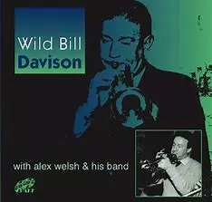 Wild Bill Davison with Alex Welsh & His Band