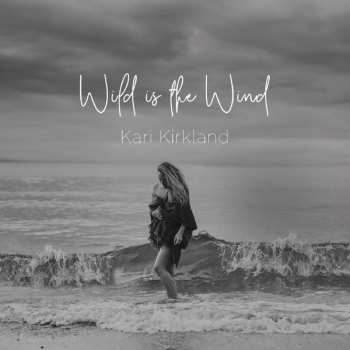 Album Kari Kirkland: Wild Is The Wind