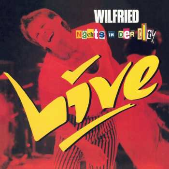 Album Wilfried: Live - Nachts In Der City