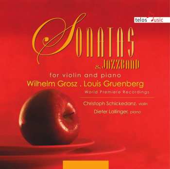 CD Louis Gruenberg: Sonatas For Violin And Piano 