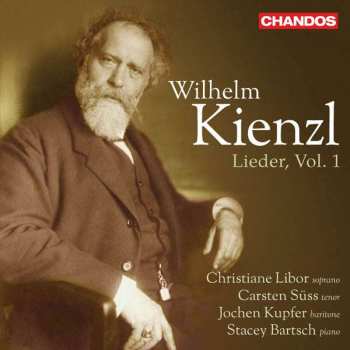 CD/Doos Wilhelm Kienzl: Lieder, Vol. 1