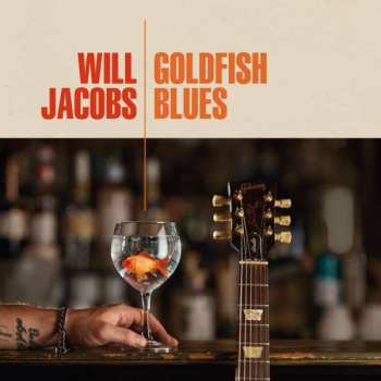 CD Will Jacobs: Goldfish Blues