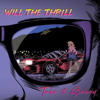 CD Will The Thrill: Take It Sleazy