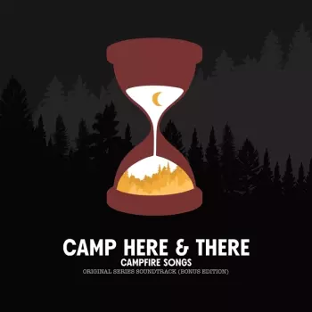Will Wood: Camp Here & There (Original Series Soundtrack)
