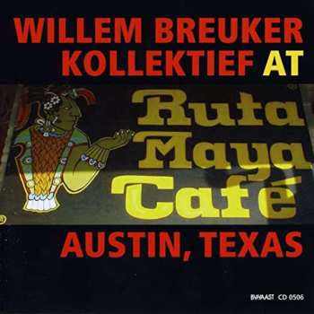 CD Willem Breuker Kollektief: At Ruta Maya Café