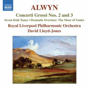 CD Royal Liverpool Philharmonic Orchestra: Concerti Grossi 2 And 3 /Seven Irish Tunes / Dramatic Overture / The Moor Of Venice