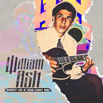 Album William Ash: Quartet Live At Dean Street 1992