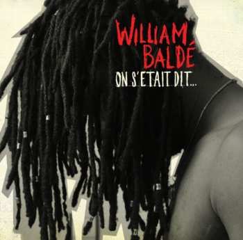 Album William Baldé: On S'etait Dit...