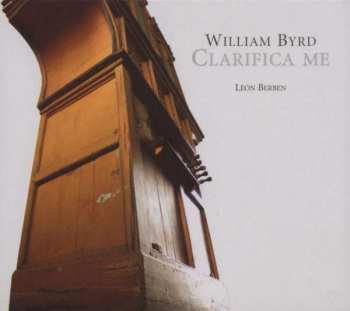 CD William Byrd: Clarifica Me